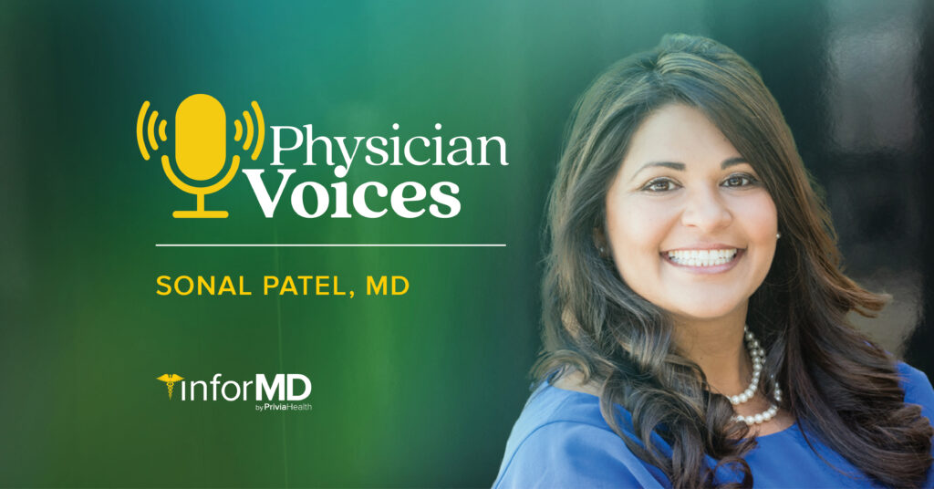 Headshot of Sonal Patel, MD, smiling beside "Physician Voices" graphic